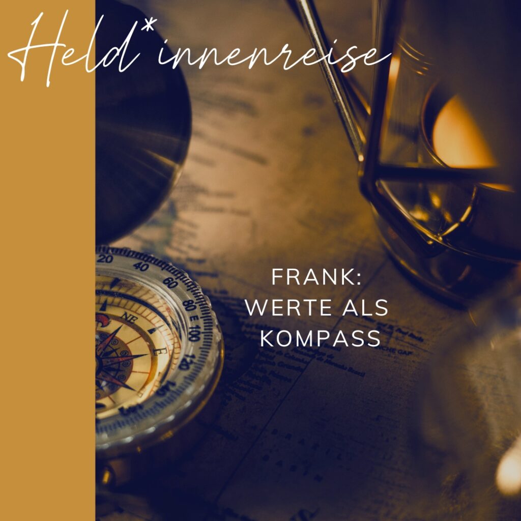 Held*innenreise: Werte als Kompass
