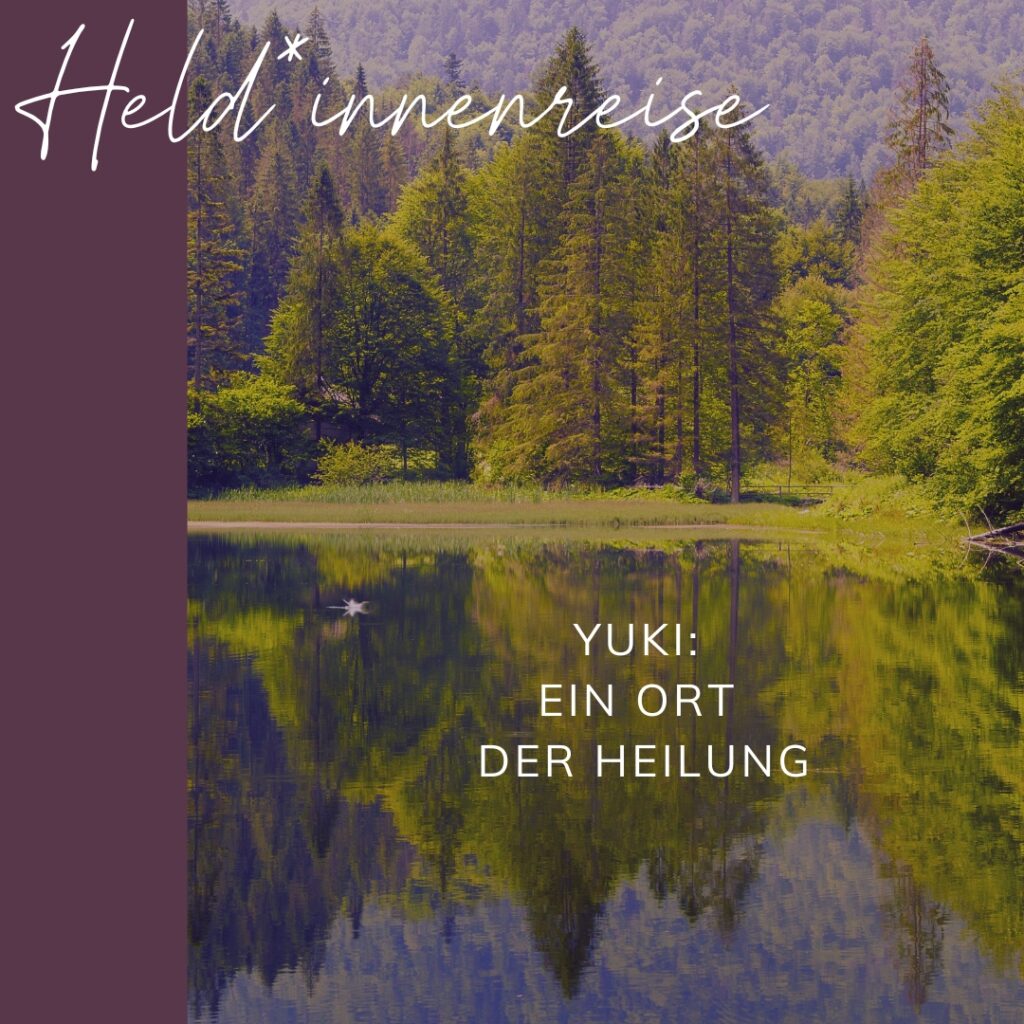 Held*innenreise: Ein Ort der Heilung